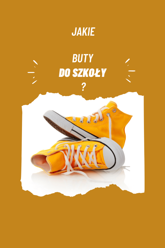 Buty do szkoły – jakie wybrać, aby były modne i wygodne?